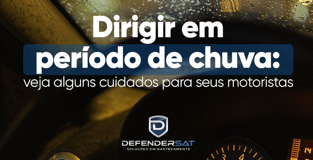 blog-defendersat-dirigir-em-periodo-de-chuvas-veja-alguns-cuidados-fortaleza-ceara-2022.png