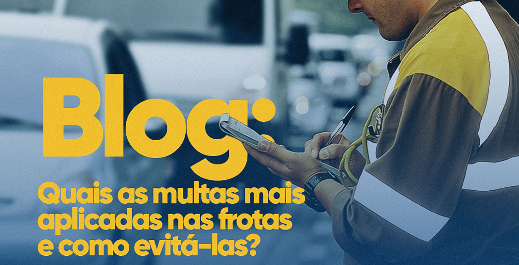 quais-multas-mais-aplicadas-nas-frotas-como-evita-las-blog-defendersat-fortaleza-2022.png